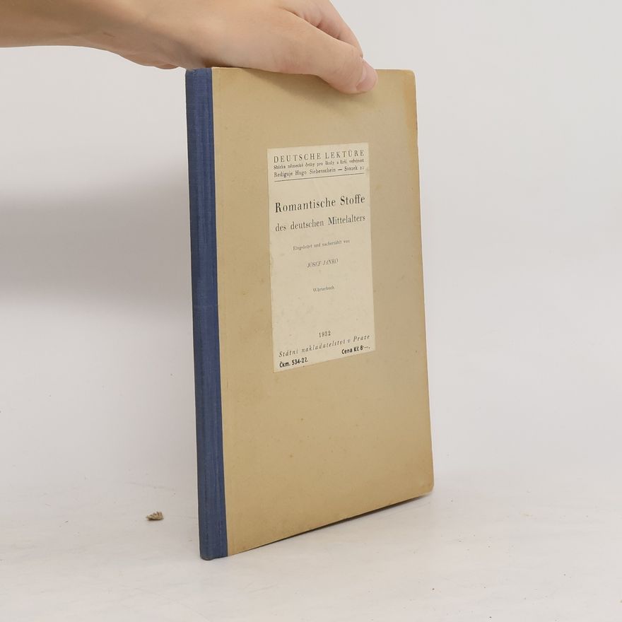 Josef Janko Romantische Stoffe des deutschen Mittelalters. Wörterbuch