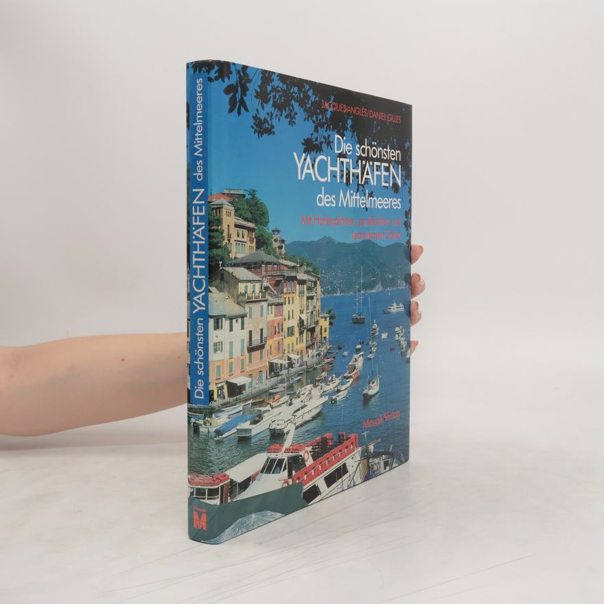 Jacques Angle s. Die schönsten Yachthäfen des Mittelmeeres