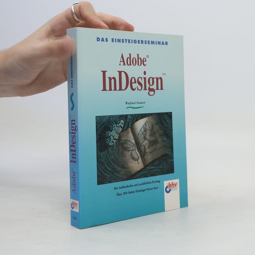 Winfried Seimert Das Einsteigerseminar Adobe InDesign