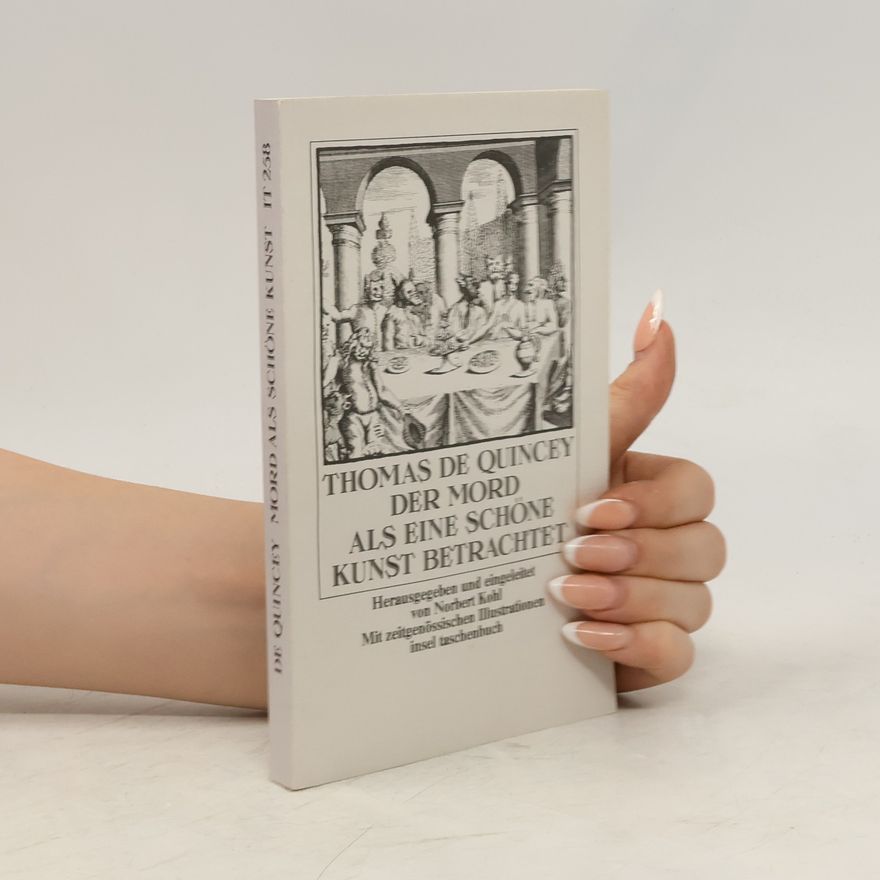 Thomas De Quincey Der Mord als eine schöne Kunst betrachtet