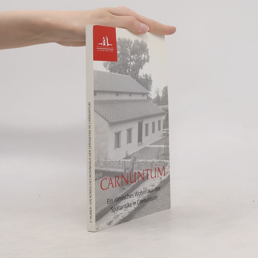 Collectif d'auteurs Carnuntum. Ein römisches Wohnhaus der Spätantike in carnuntum
