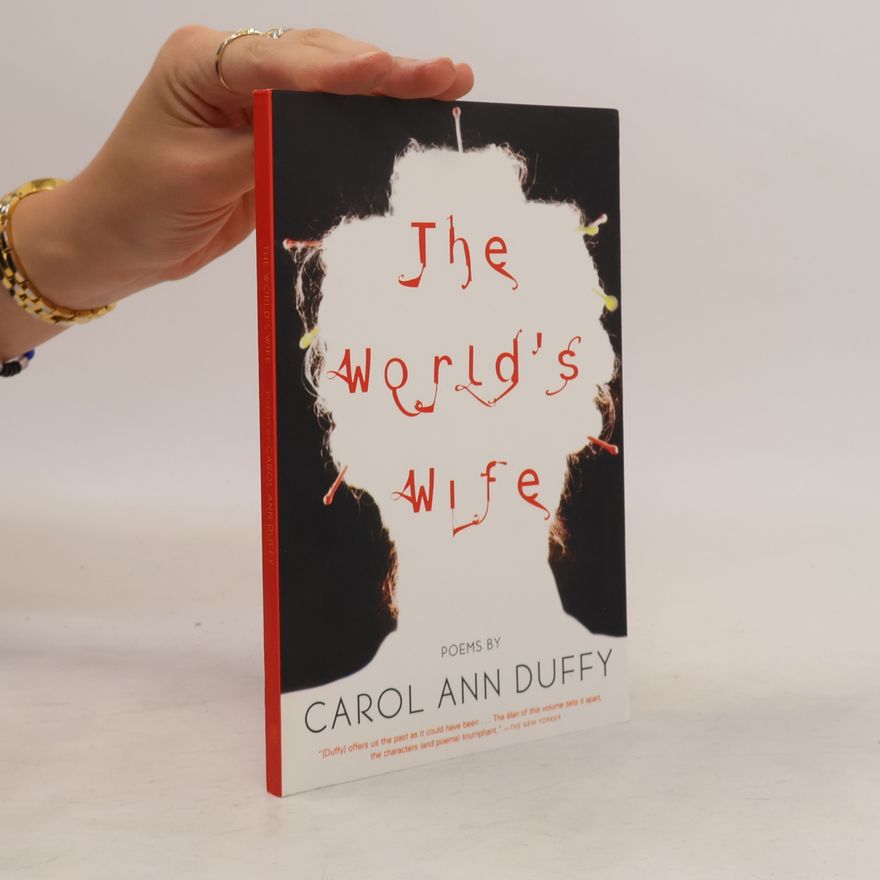 Carol Ann Duffyová The World's Wife