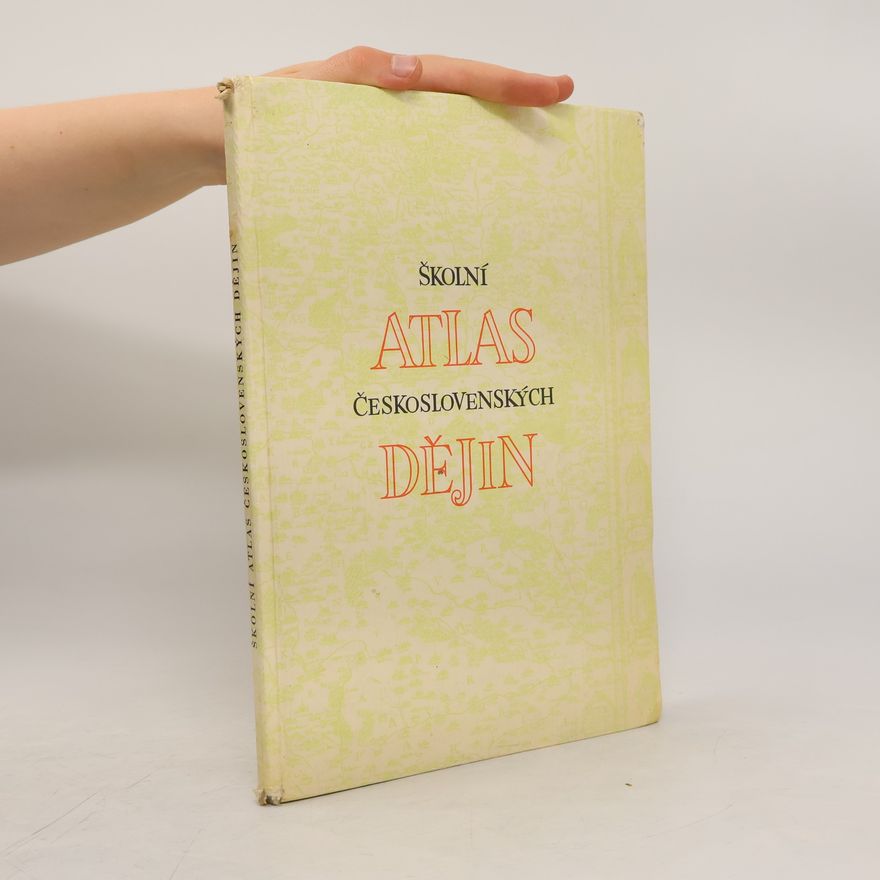 Kolektiv autorů Školní atlas československých dějin