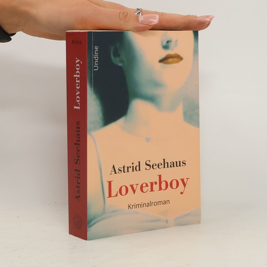 Astrid Seehaus Loverboy. Frank Rothes 2. Fall