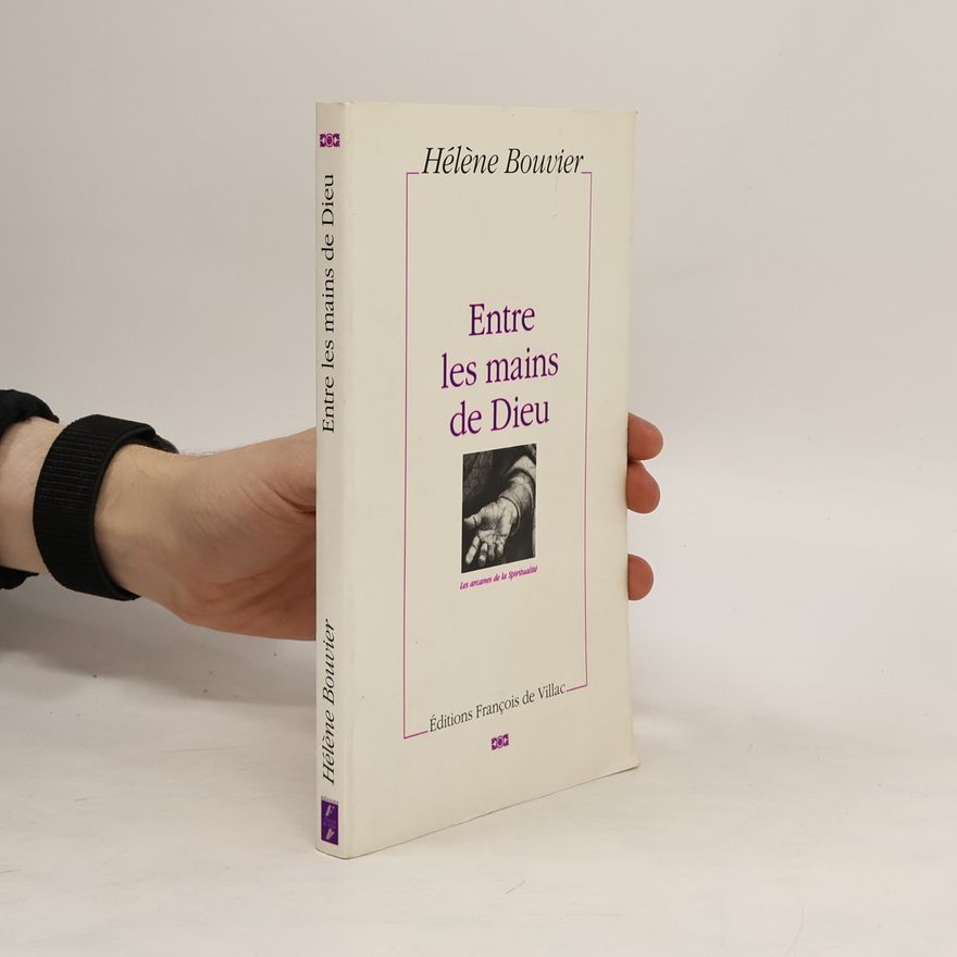 Hélène Bouvier Entre les mains de Dieu