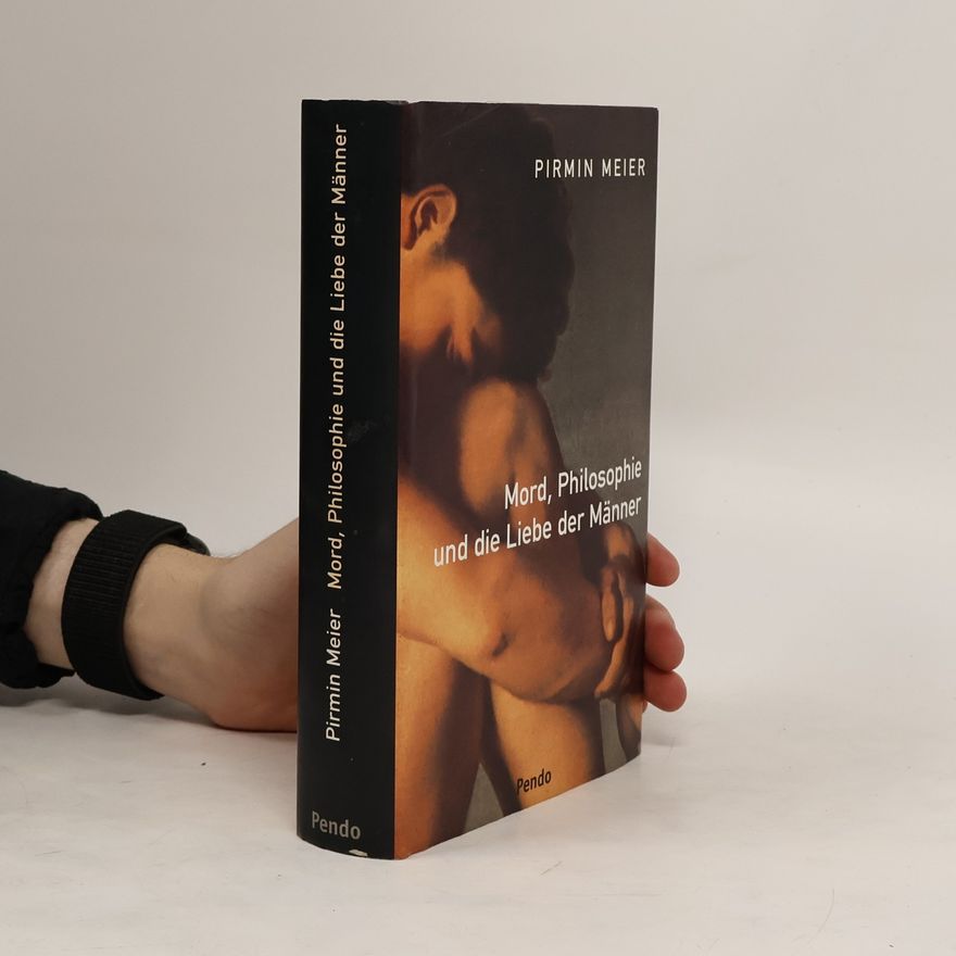 Pirmin Meier Mord, Philosophie und die Liebe der Männer