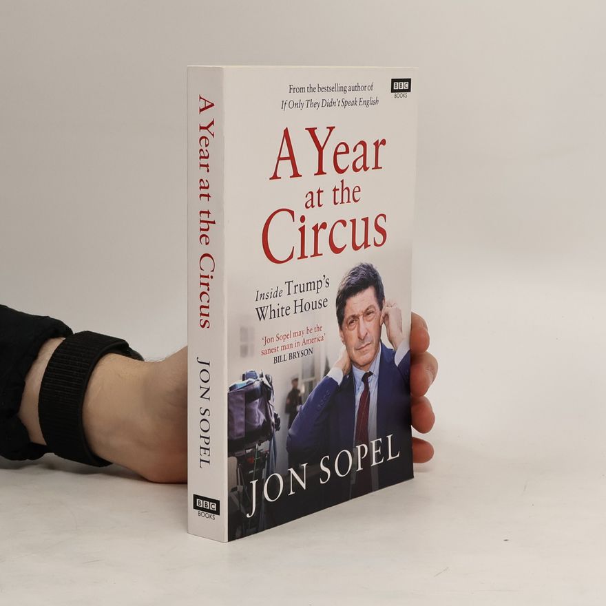 Jon Sopel A Year at the Circus