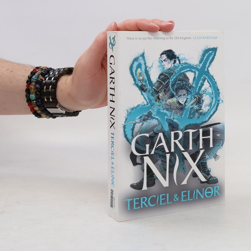 Garth Nix Terciel & Elinor - The Old Kingdom 1