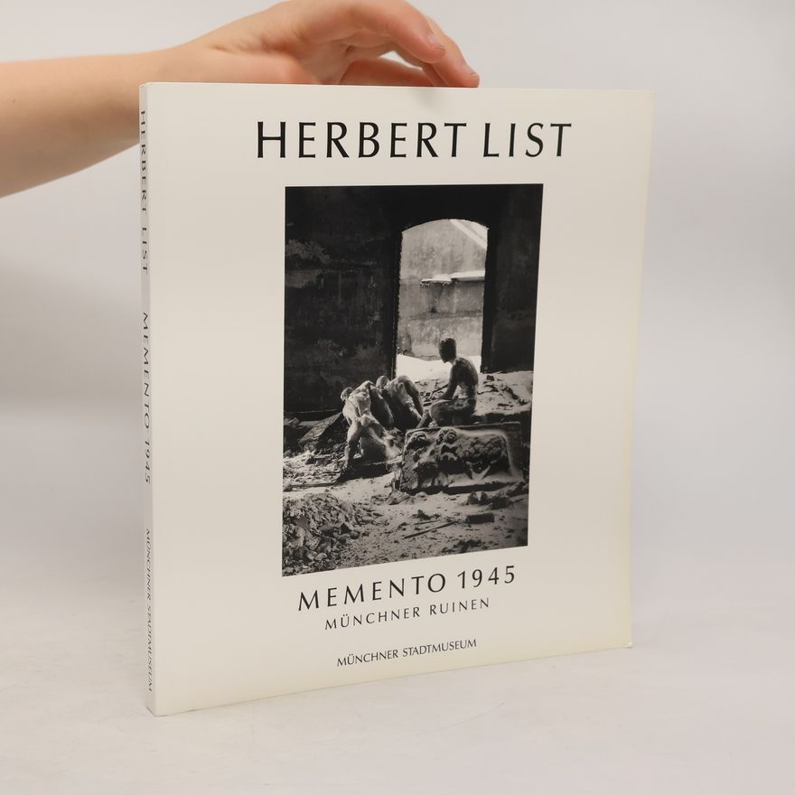 Ludger Derenthal Herbert List, Memento 1945