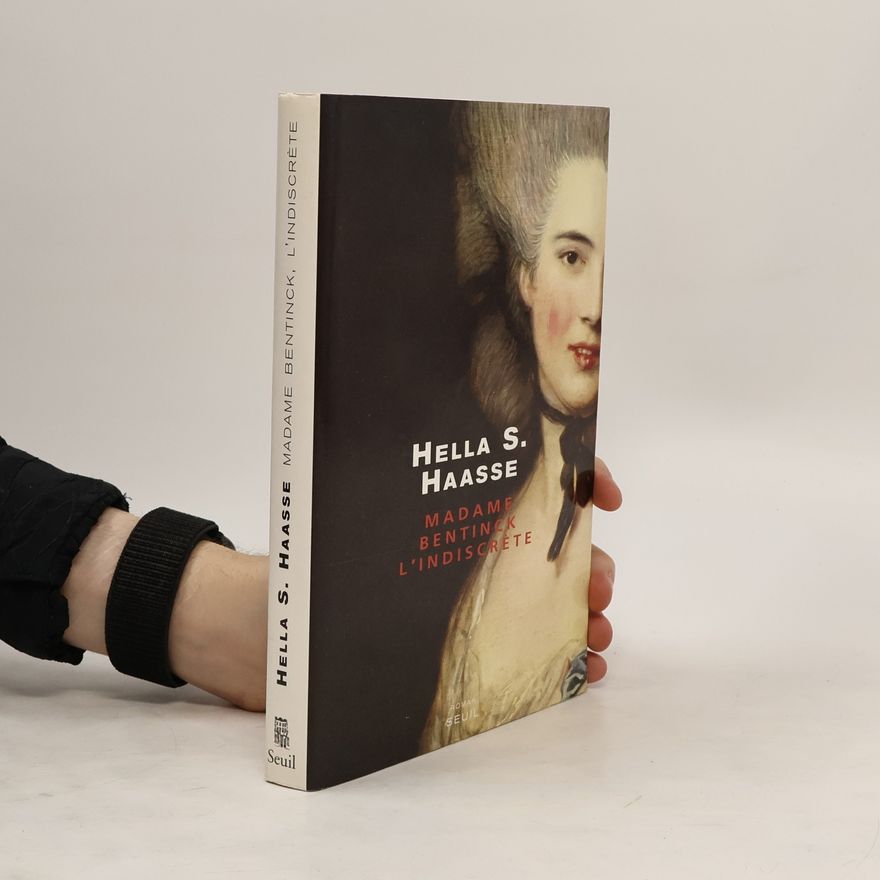 Hella Haasse Madame Bentinck, l'indiscrète