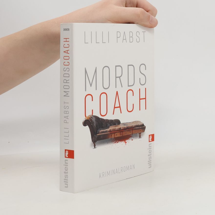 Lilli Pabst Mordscoach. Kriminalroman | Manche Leute kann man therapieren - andere muss man leider umbringen.