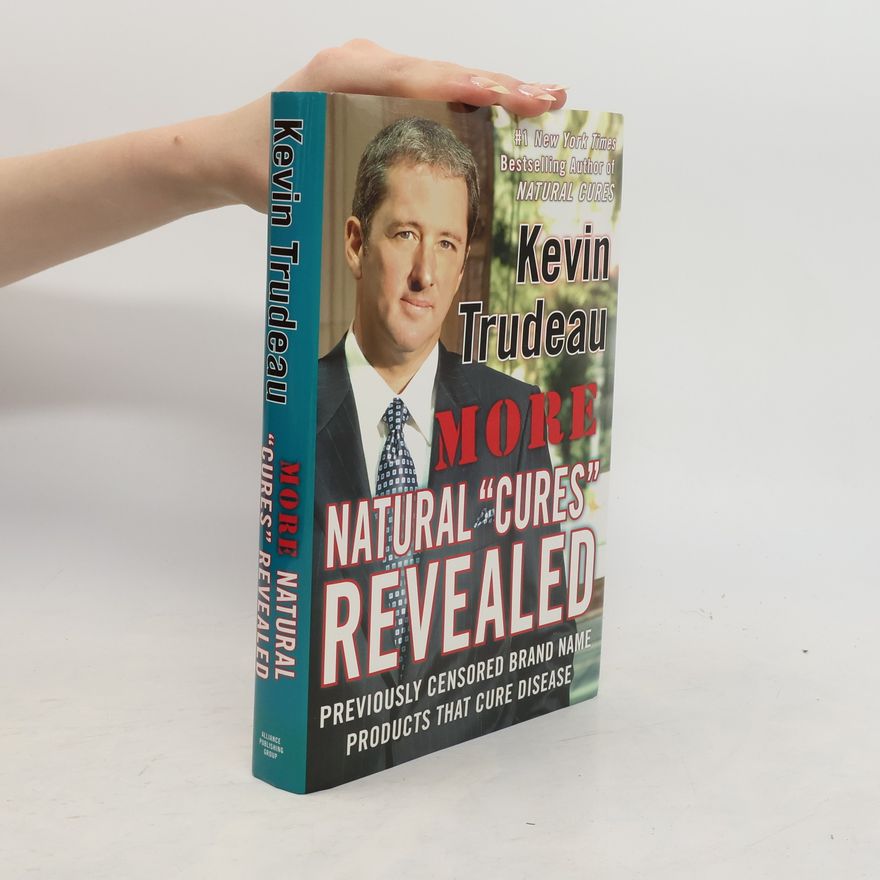 Kevin Trudeau More Natural "Cures" Revealed