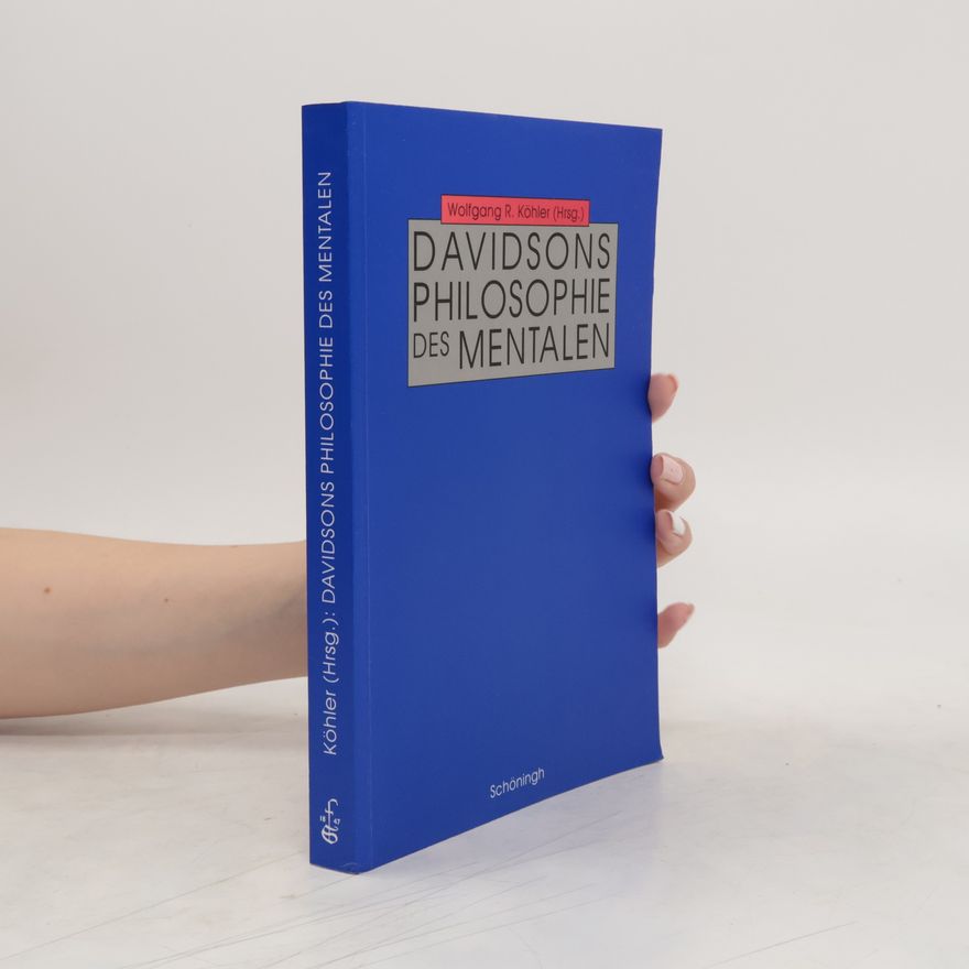 Wolfgang R. Köhler Davidsons Philosophie des Mentalen