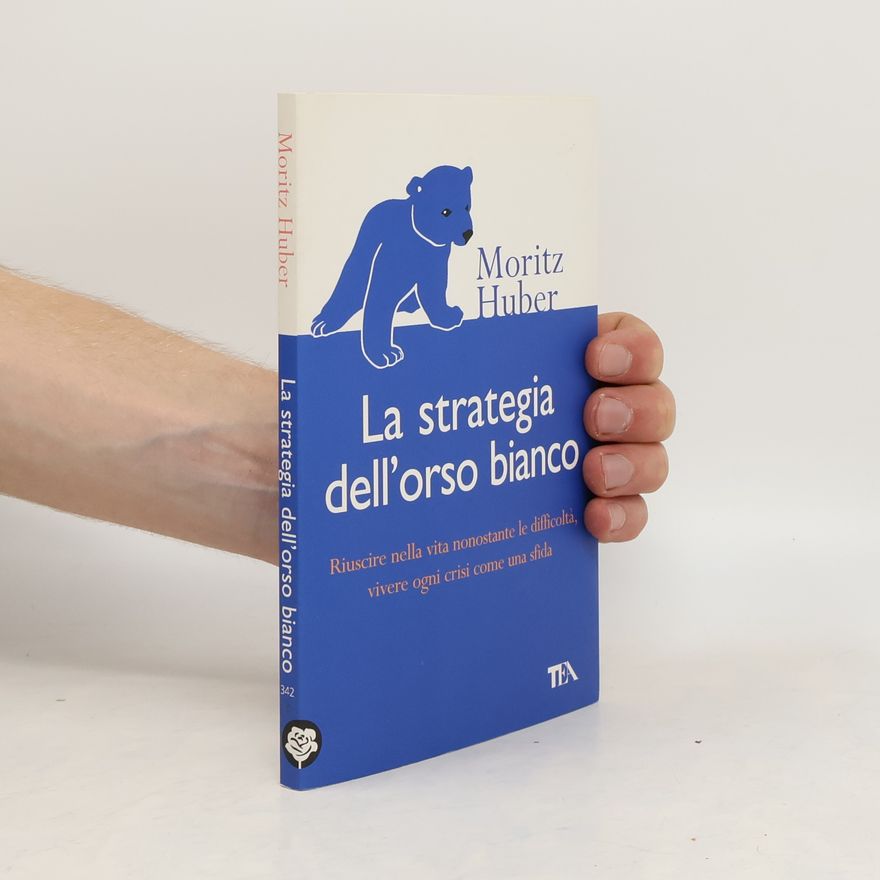 Moritz Huber. La strategia dell'orso bianco