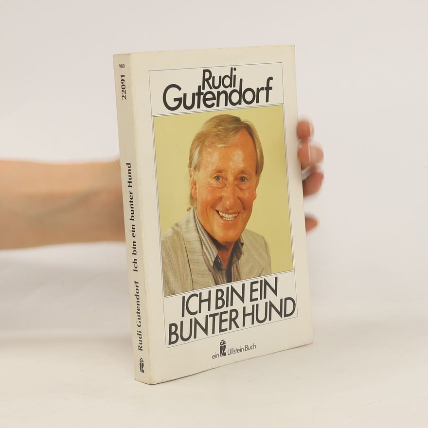 Rudi Gutendorf Ich bin ein bunter Hund