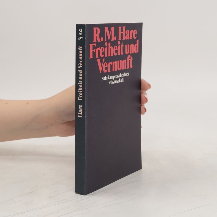 Richard Mervyn Hare Freiheit und Vernunft