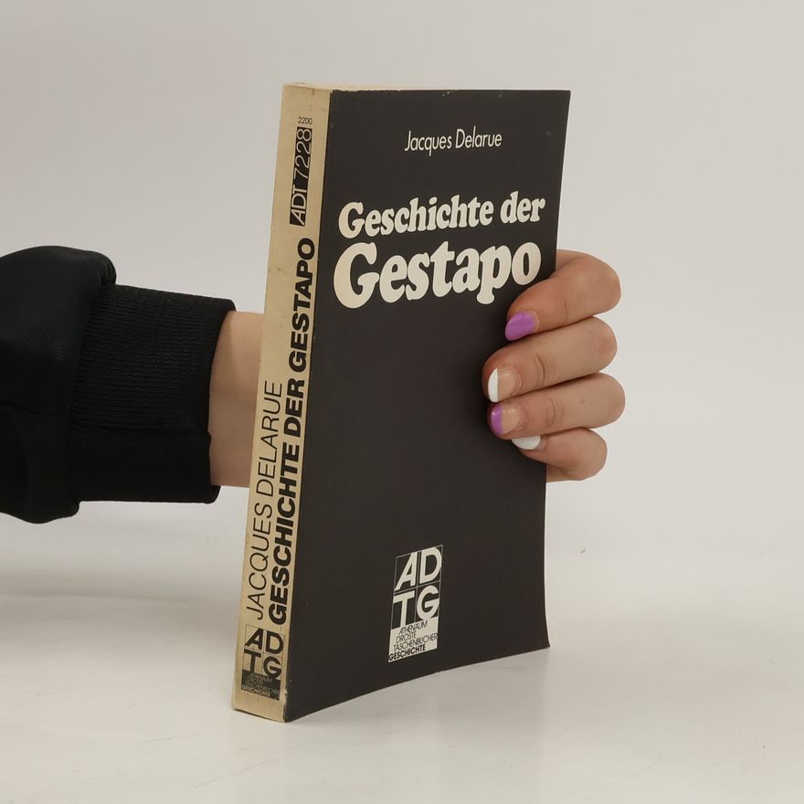 Jacques Delarue Geschichte der Gestapo