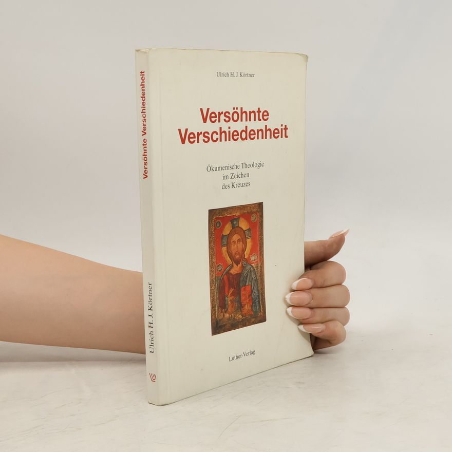 Ulrich H. J. Körtner Versöhnte Verschiedenheit