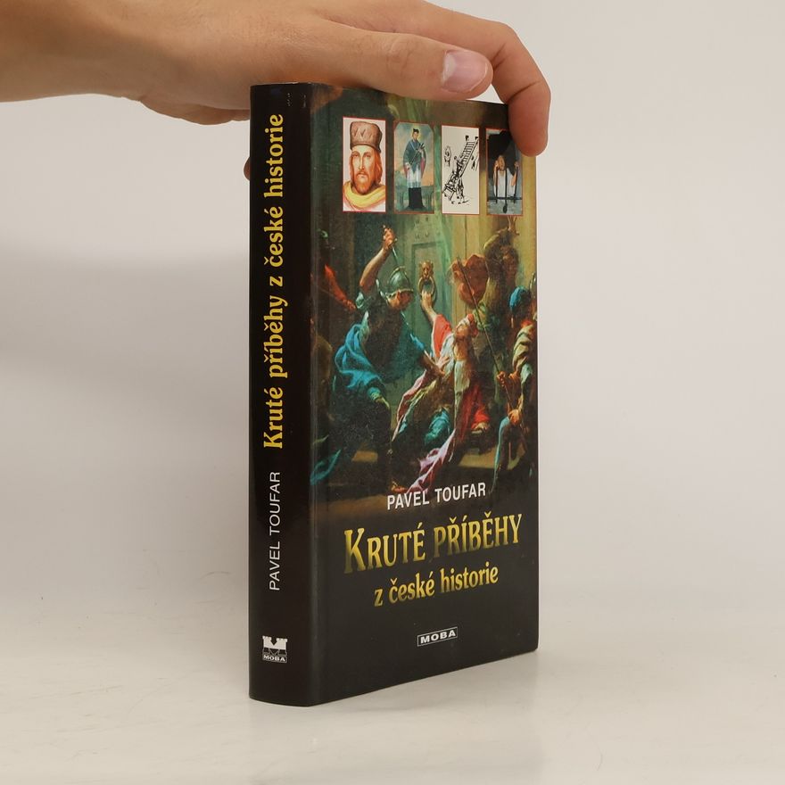 Pavel Toufar Kruté příběhy z české historie