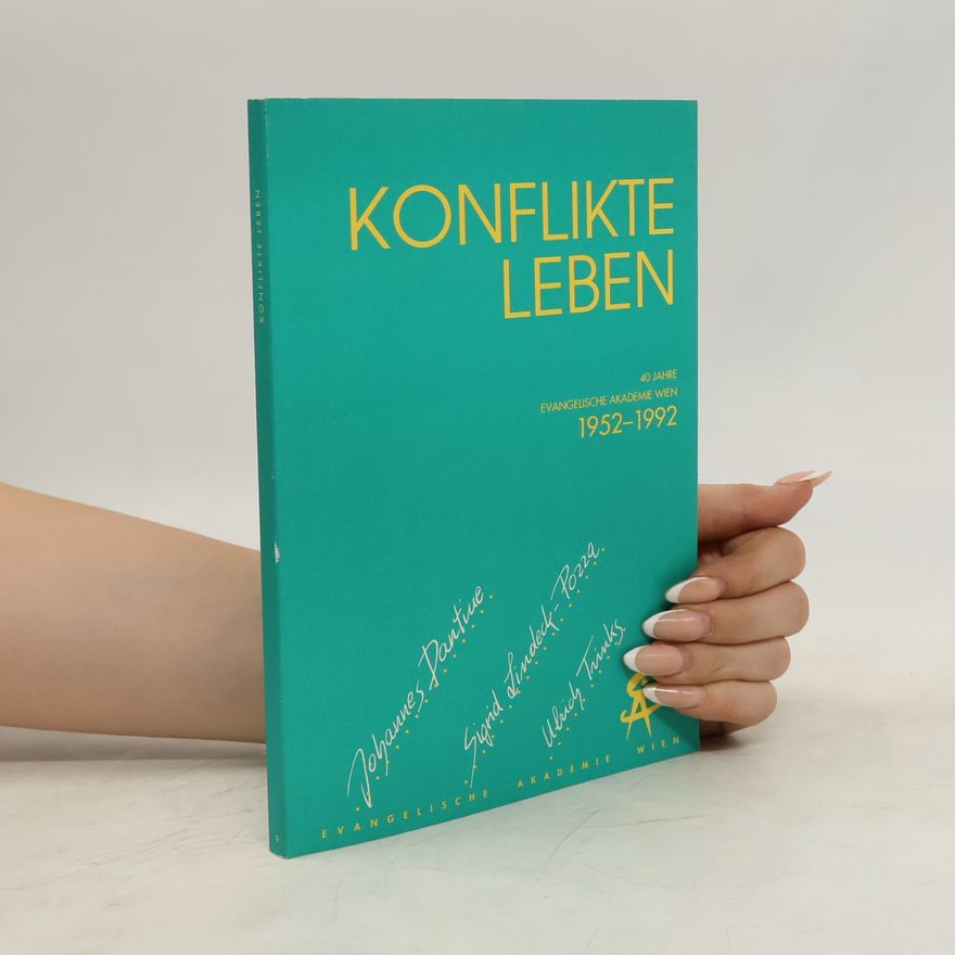Albert Brandstätter Konflikte Leben. 40 Jahre Evangelische Akademie Wien 1952-1992