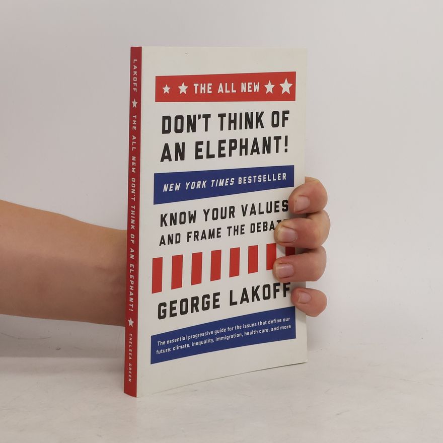 George Lakoff The All New Don't Think of an Elephant