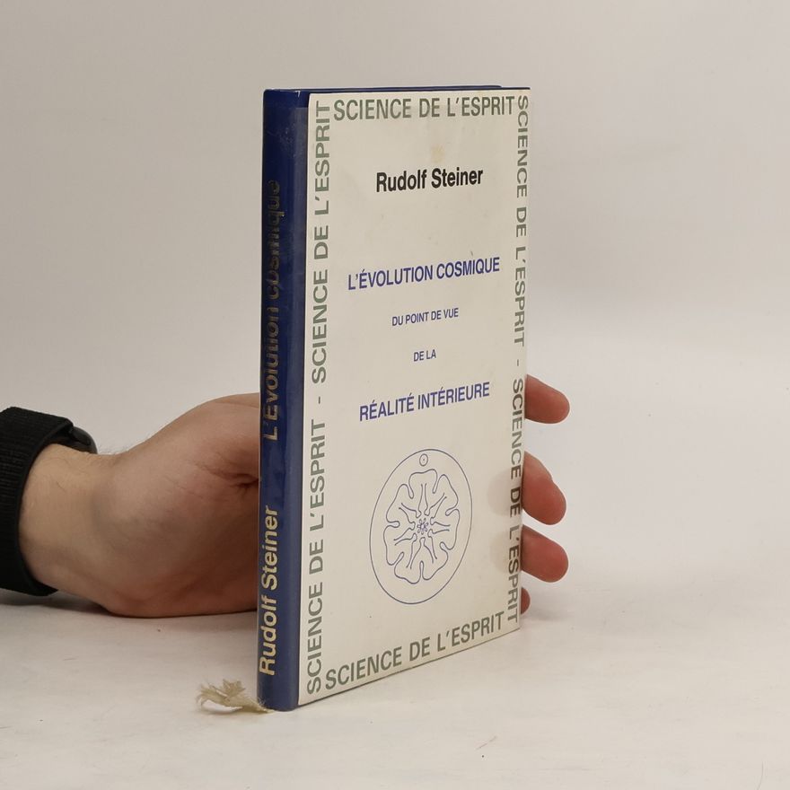 Rudolf Steiner L'évolution cosmique du point de vue de la réalité intérieure