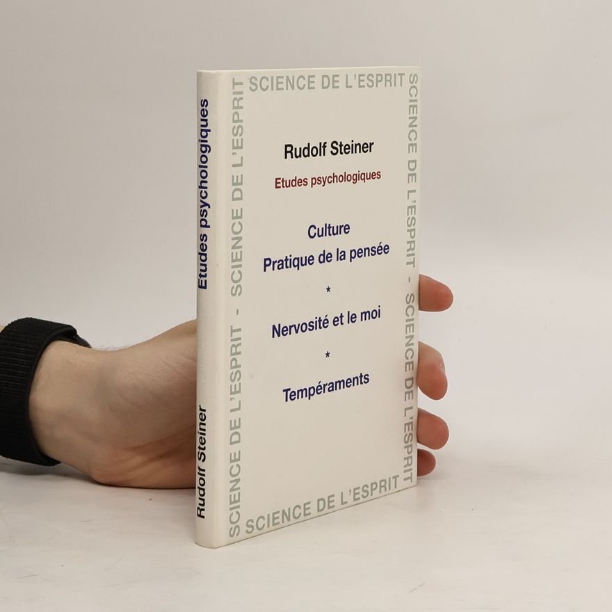 Rudolf Steiner Culture pratique de la pensée