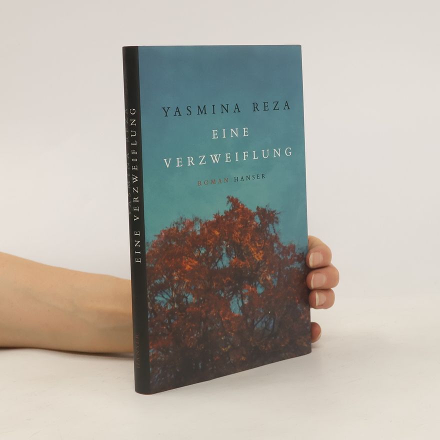 Yasmina Reza Eine Verzweiflung