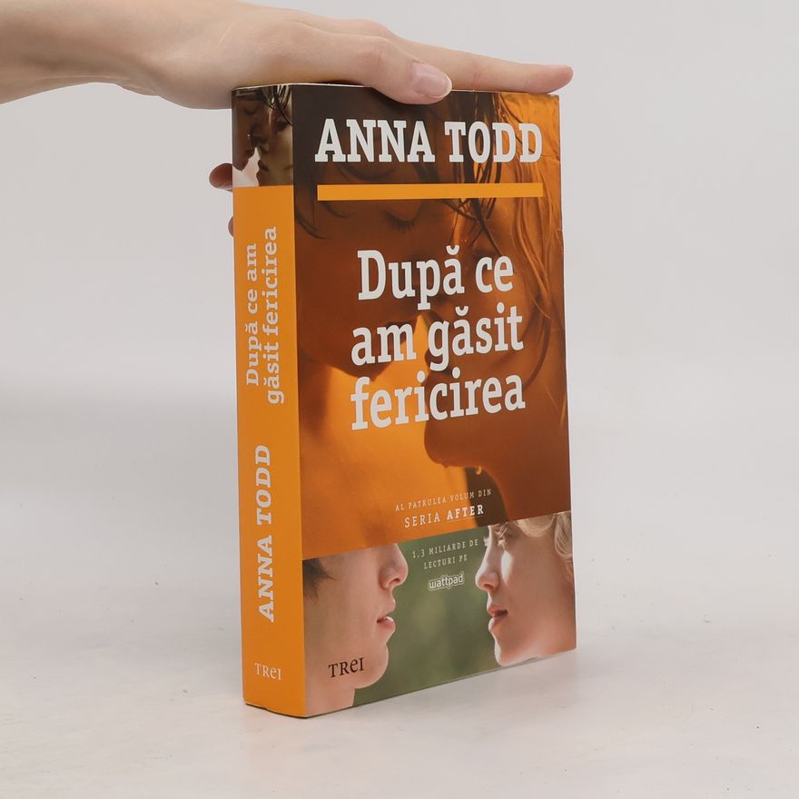 Anna Todd Dupa ce am gasit fericirea