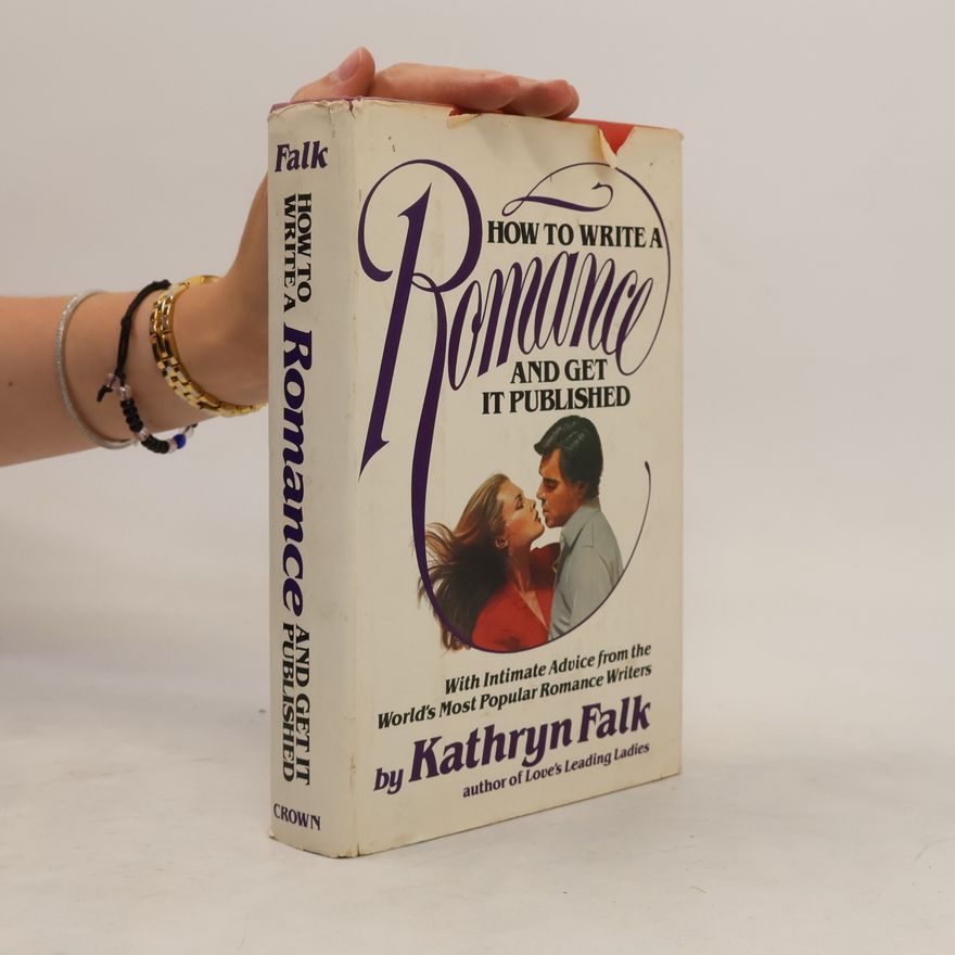 Kathryn Falk How to Write a Romance and Get it Published