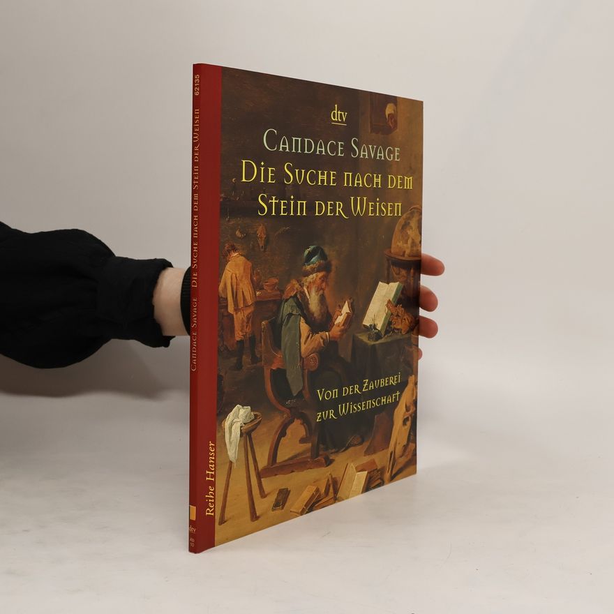 Candace Savage Die Suche nach dem Stein der Weisen
