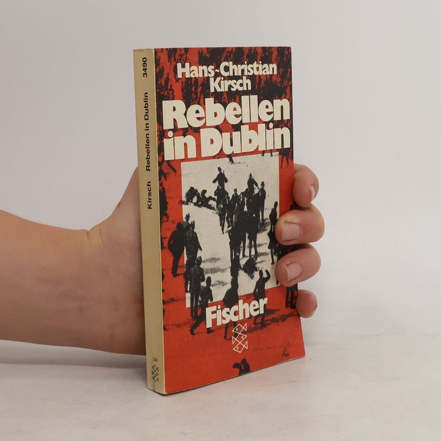 Hans-Christian Kirsch Rebellen in Dublin