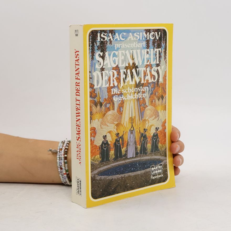 Isaac Asimov Sagenwelt der Fantasy. Die schönsten Geschichten