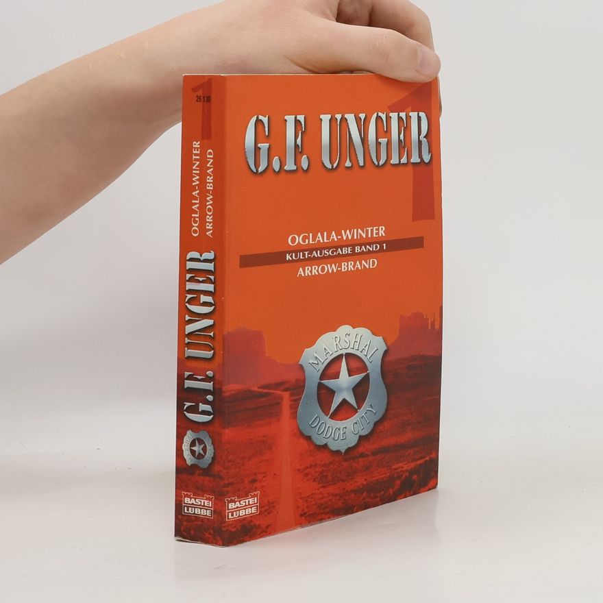 G. F. Unger Oglala-Winter. Arrow-Brand Kult-Ausgabe Band 1