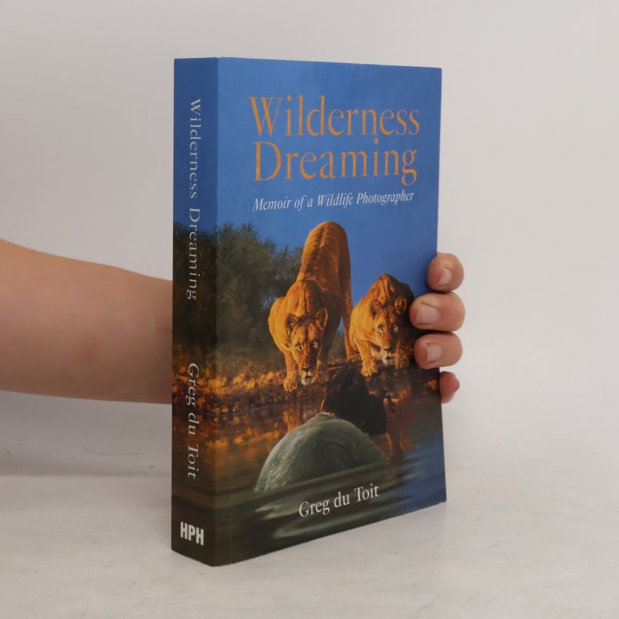 Greg Du Toit Wilderness Dreaming