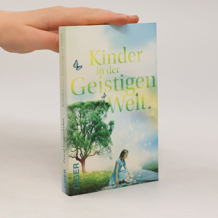 Pascal Voggenhuber Kinder in der geistigen Welt