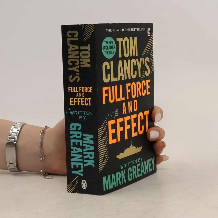 Mark Greaney Tom Clancy's Full Force and Effect