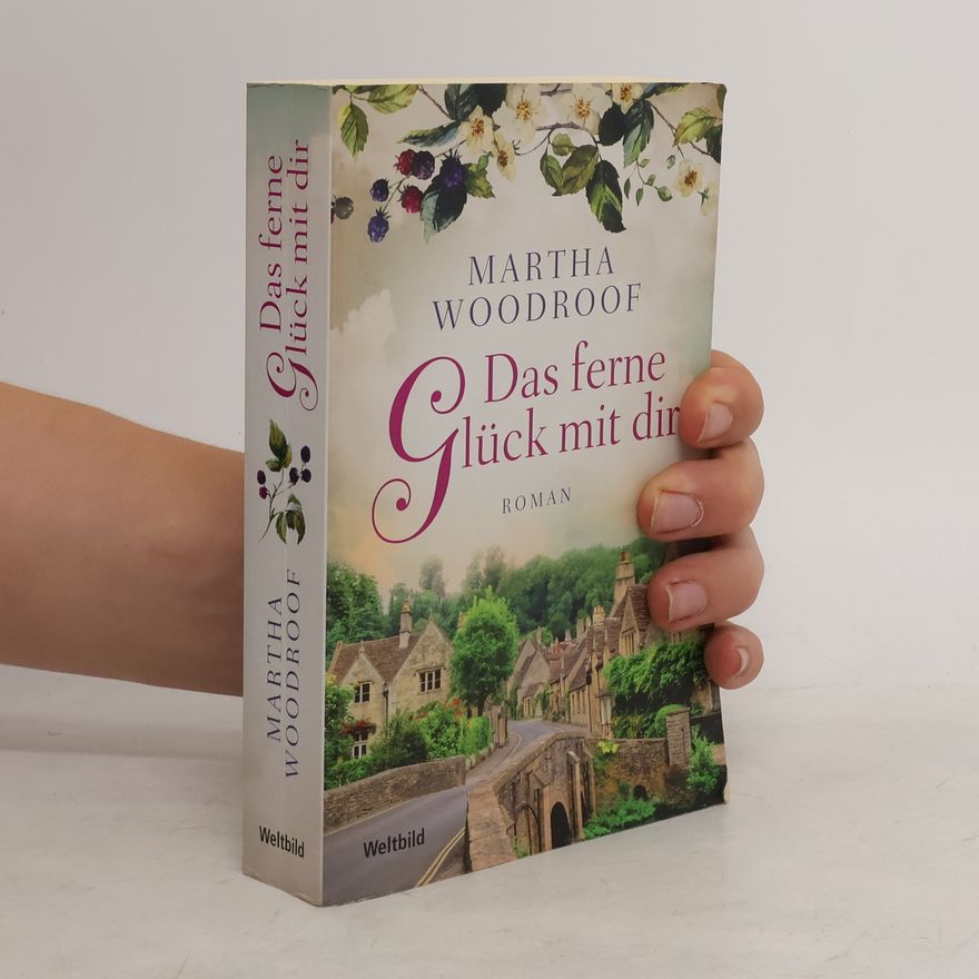 Martha Woodroof Das ferne Glück mit dir