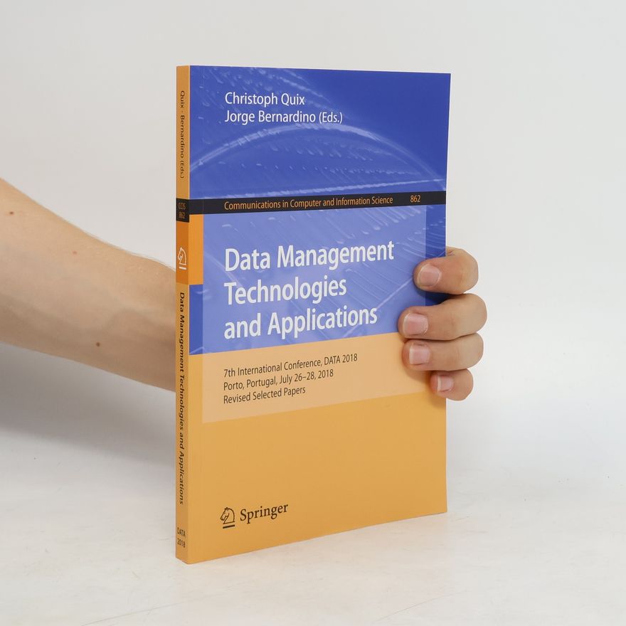 Jorge Bernardino Data Management Technologies and Applications