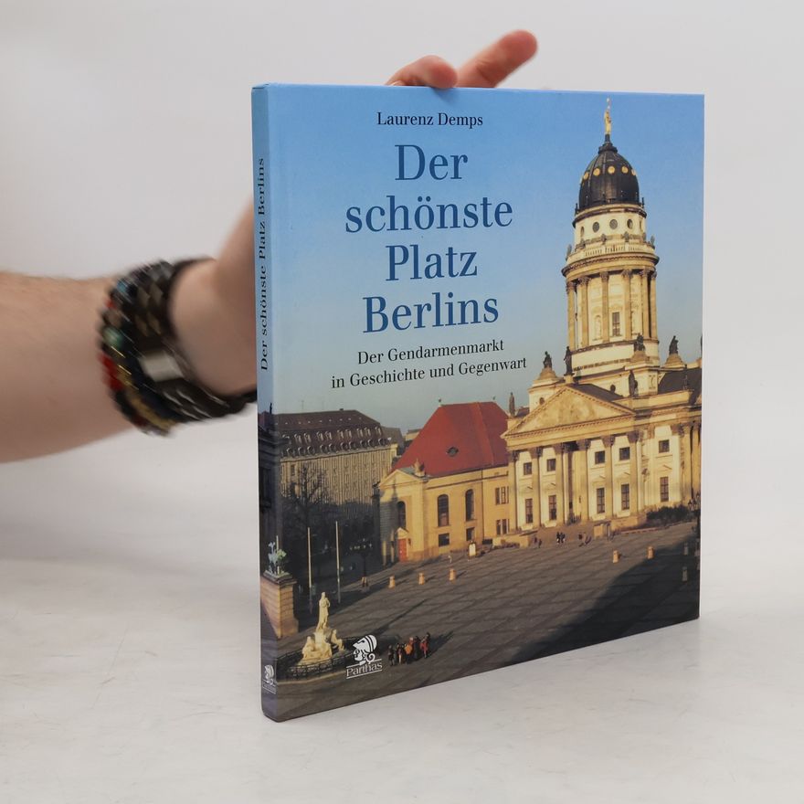 Laurenz Demps Der schönste Platz Berlins