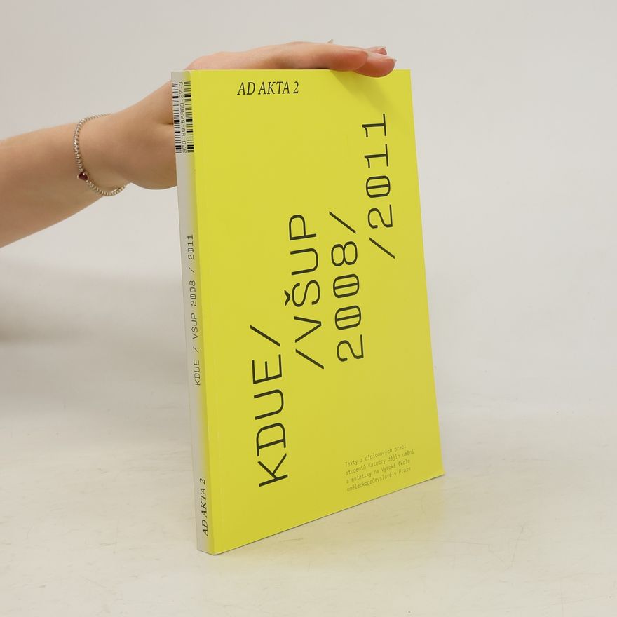 Václav Janoščík Ad Akta 2. KDUE/VŠUP 2008/2011