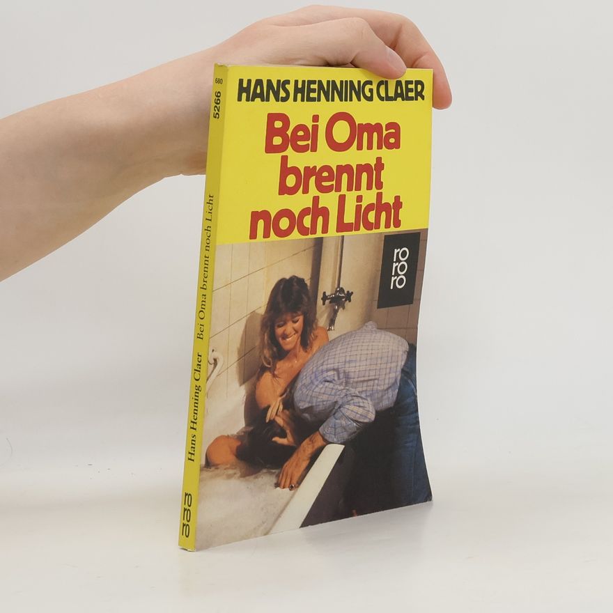 Hans Henning Claer Bei Oma brennt noch Licht
