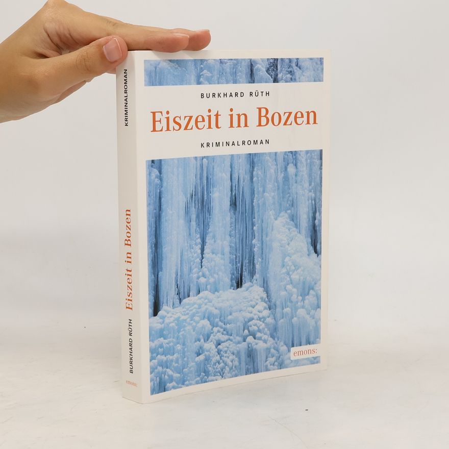 Burkhard Rüth Eiszeit in Bozen