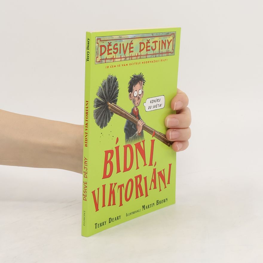 Terry Deary Děsivé dějiny. Bídní viktoriáni