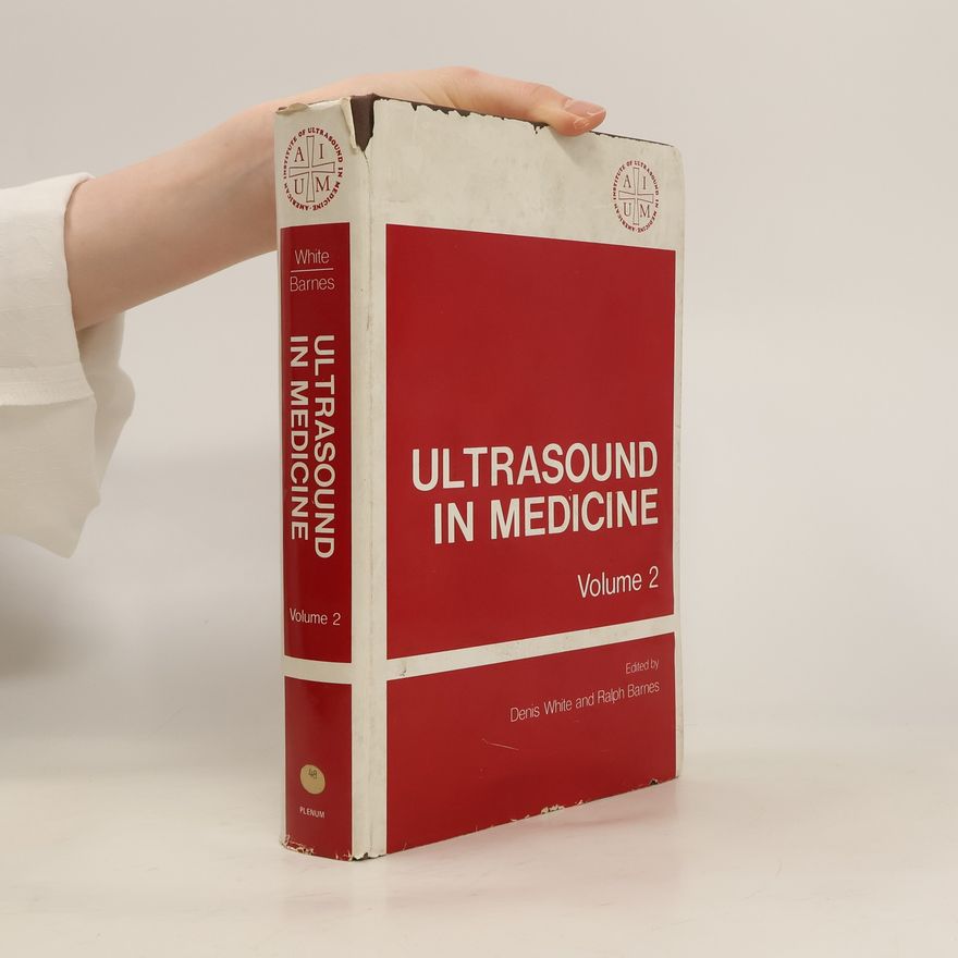 Denis White Ultrasound in Medicine. Volume 2