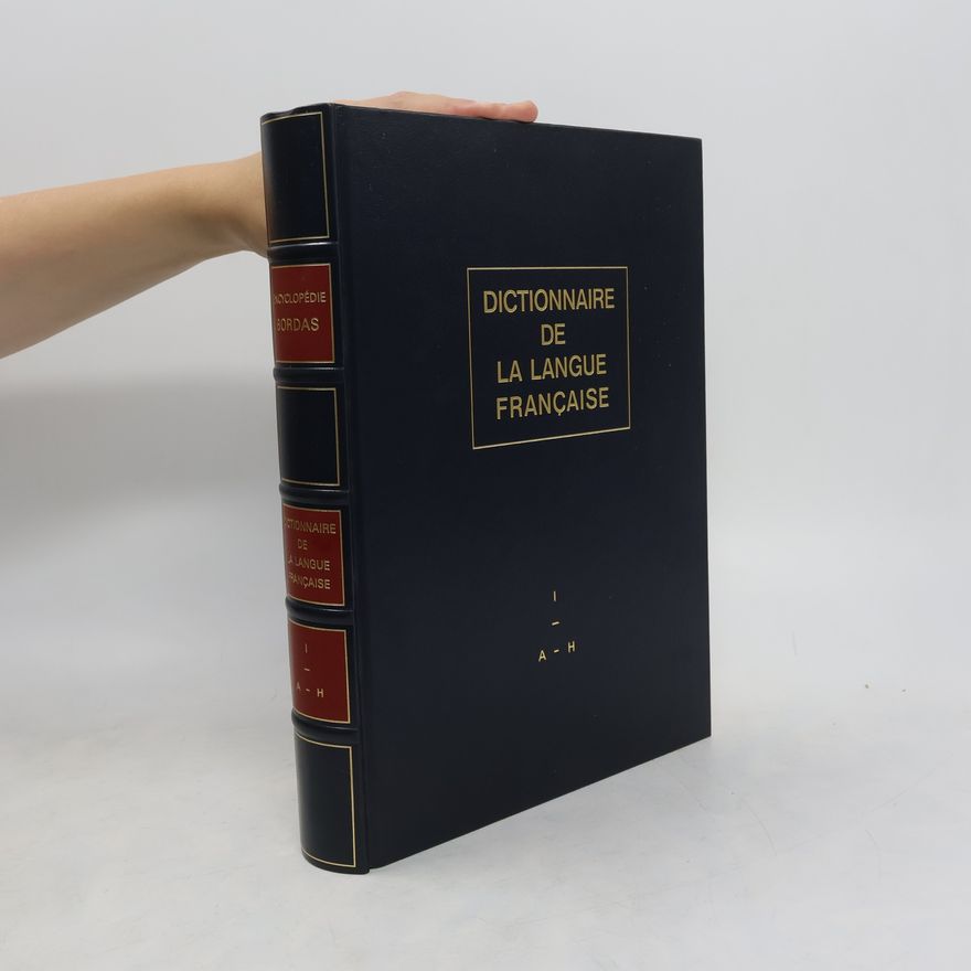 Charles Setton Dictionnaire de la langue française I. A-H