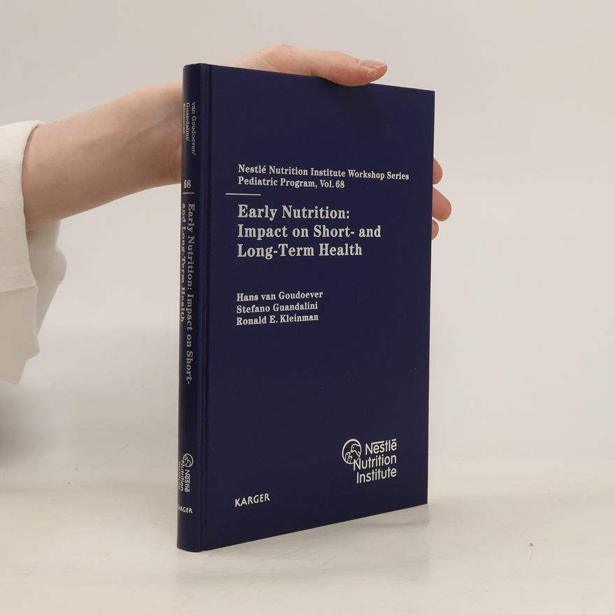 Hans van Goudoever Early nutrition: impact on short- and long-term health