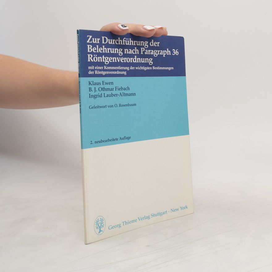 Klaus Ewen Zur Durchführung der Belehrung nach Paragraph 36, Röntgenverordnung