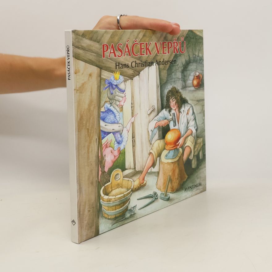 Hans Christian Andersen Pasáček vepřů