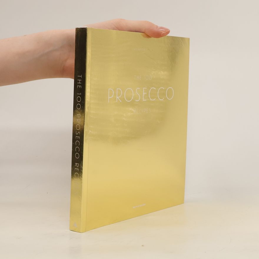 Various authors The 100 prosecco recipes